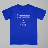 Underdressed at the Symphony T-shirt