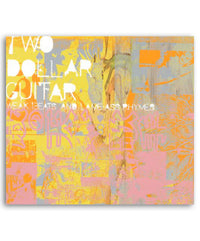 Two Dollar Guitar - Weak Beats and Lame-ass Rhymes