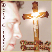 David Childers Blessed In An Unusual Way Digital Download
