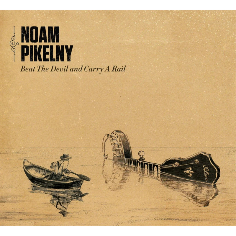 Noam Pikelny Beat The Devil and Carry A Rail CD