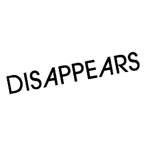 Disappears