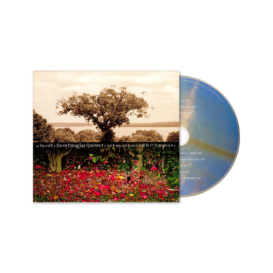 Be Still by Dave Douglas Quintet with special guest Aoife O'Donovan CD