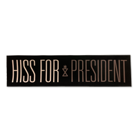 HISS for President Bumper Sticker