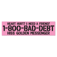 Bad Debt Bumper Sticker