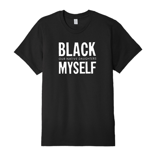 Our Native Daughters Black T-shirt