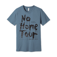 No Home Tour [BLUE] T-shirt