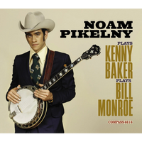 Noam Pikelny Plays Kenny Baker Plays Bill Monroe CD