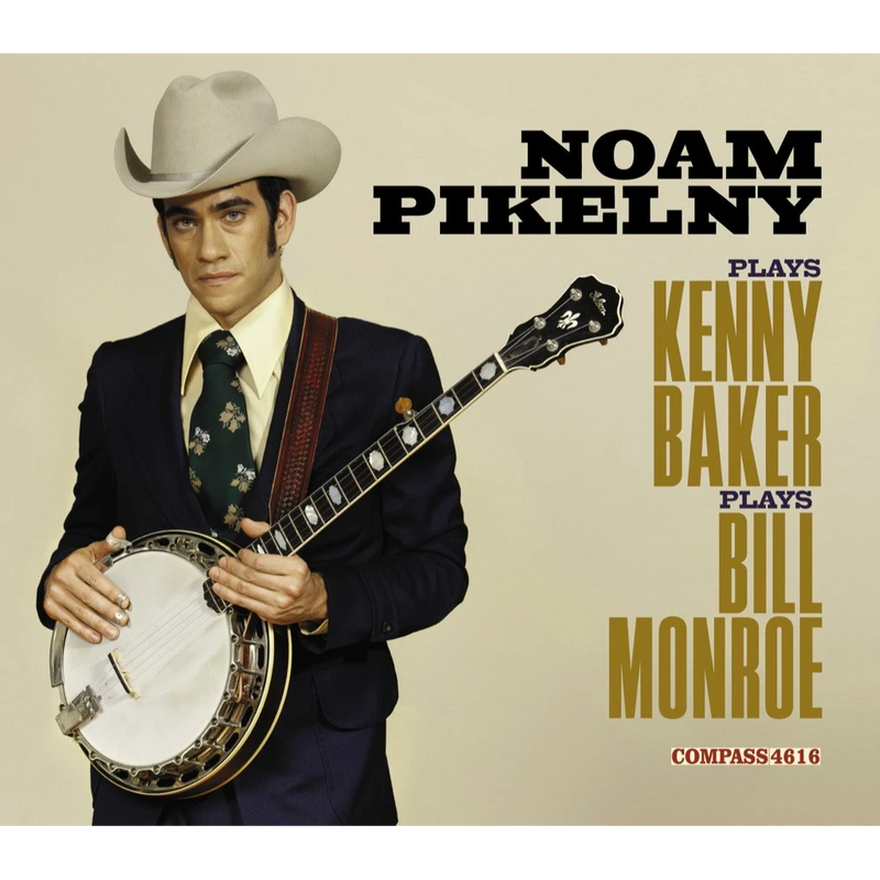 Noam Pikelny Plays Kenny Baker Plays Bill Monroe CD