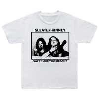 Say It Like You Mean It (White)T-shirt