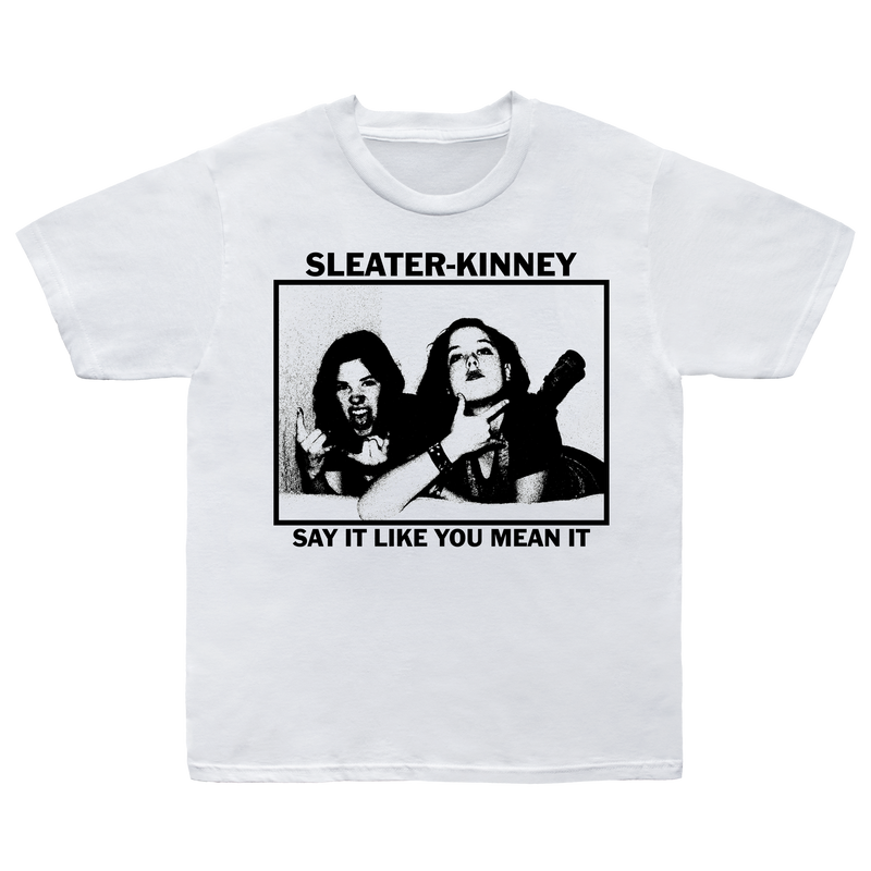 Say It Like You Mean It (White)T-shirt