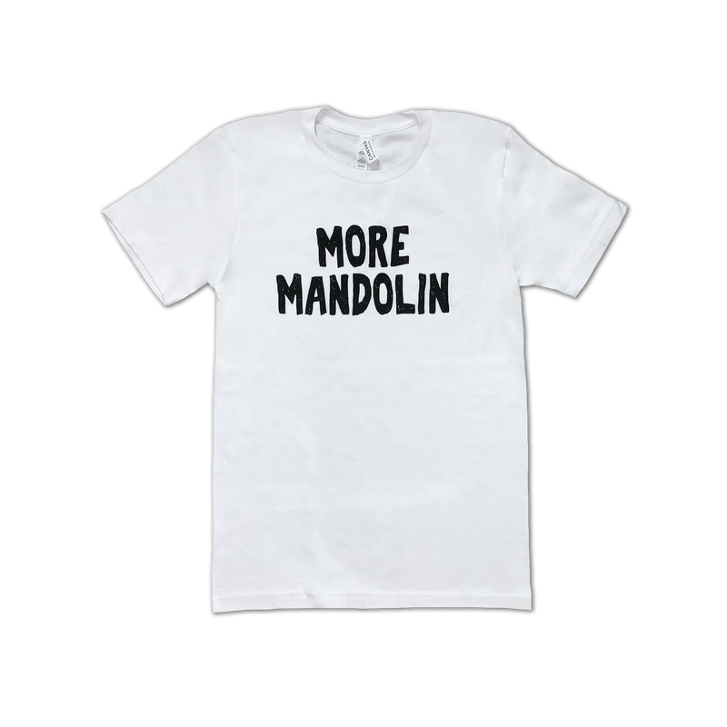 More Mandolin [WHITE] T-shirt