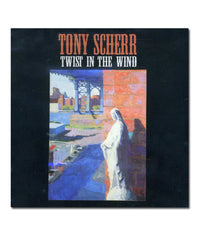 Tony Scherr - Twist in the Wind