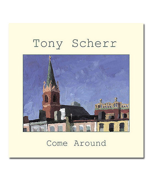 Tony Scherr - Come Around