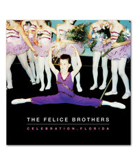 The Felice Brothers Celebration, Florida Vinyl LP